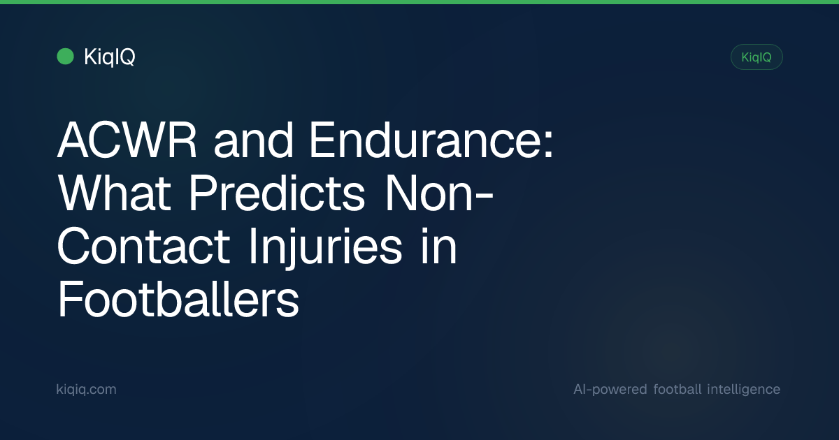 ACWR and Endurance: What Predicts Non-Contact Injuries in Footballers ...