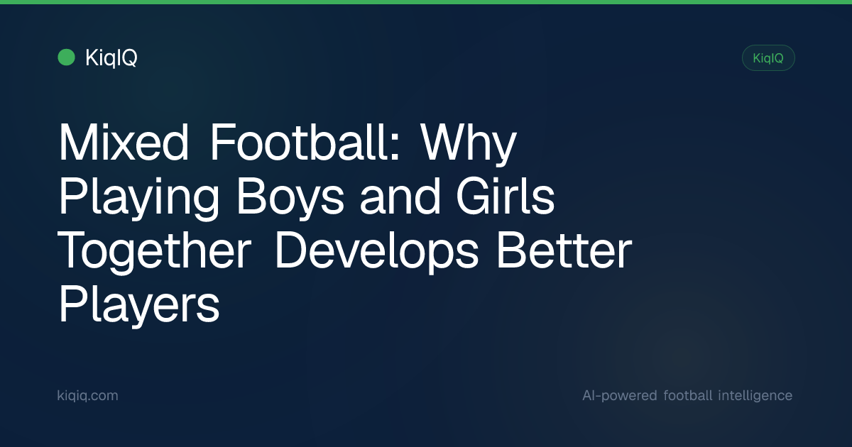 Mixed Football: Why Playing Boys and Girls Together Develops Better ...